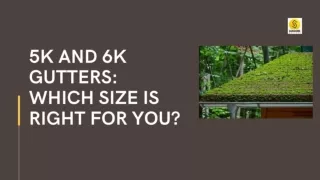 5k and 6k Gutters: Which Size is Right for You?