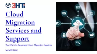 Understanding a Smooth Digital Transition with 3HTi's Customized Cloud Migration Services and Support