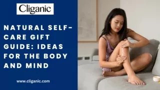 NATURAL SELF-CARE GIFT GUIDE - IDEAS FOR THE BODY AND MIND
