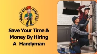 Save Your Time & Money By Hiring A Handyman
