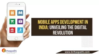 Mobile Apps Development in India Unveiling the Digital Revolution