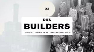 DKS Builders Construction Company in Kollam Quality Construction, Timeless Dedic