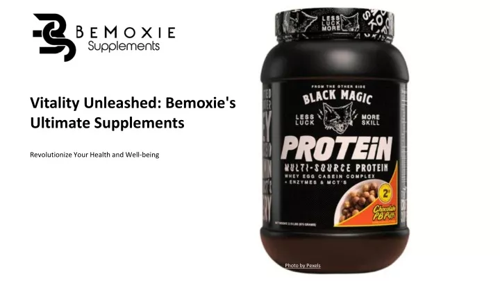 vitality unleashed bemoxie s ultimate supplements