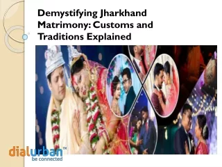 Demystifying Jharkhand Matrimony Customs and Traditions Explained