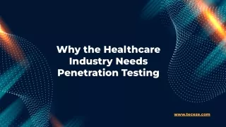 Why the Healthcare Industry Needs Penetration Testing