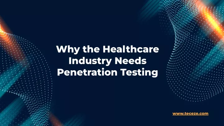 why the healthcare industry needs penetration