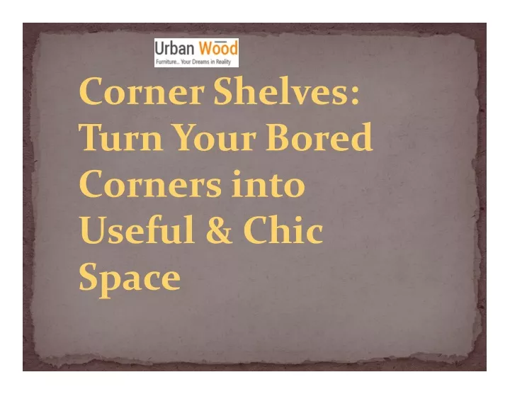 corner shelves turn your bored corners into