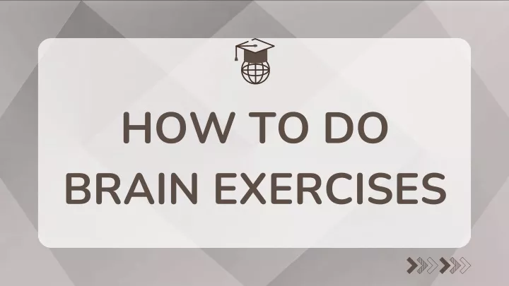 how to do brain exercises