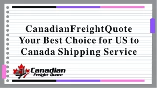 Best us to canada shipping service | canadianfreightquote