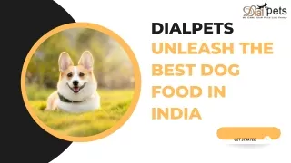 DialPets Unleash the Best Dog Food in India