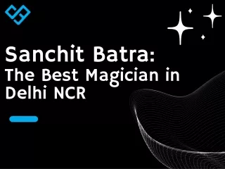 Sanchit Batra The Best Magician in Delhi NCR