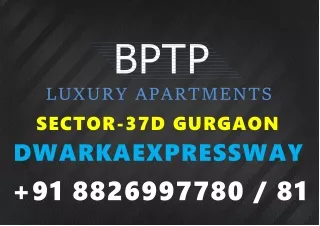 Bptp Upcoming 4BHK SQ Starts @ 5.99* CR. Price Sector 37D Gurgaon 8826997781