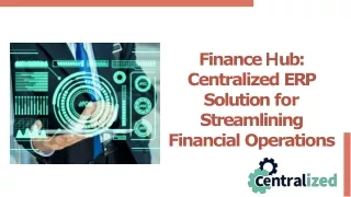 Finance ERP  _ Centralized ERP