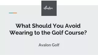 What Should You Avoid Wearing to the Golf Course_