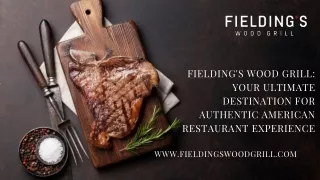 Indulge in Authentic American Flavors at Fielding's Wood Grill