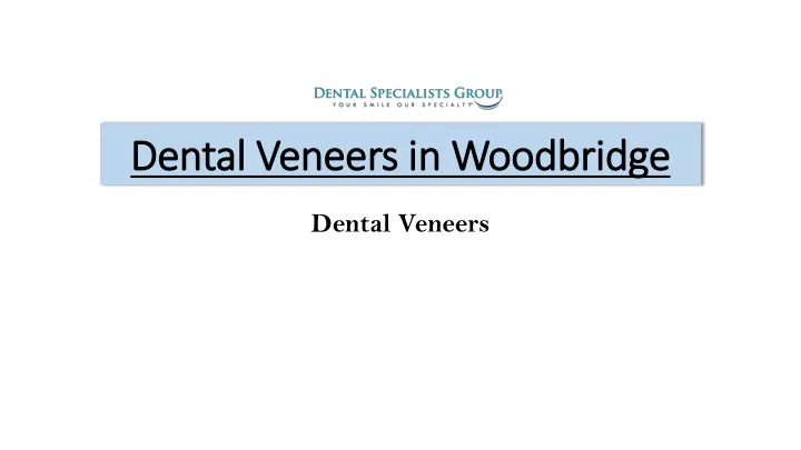 dental veneers in woodbridge