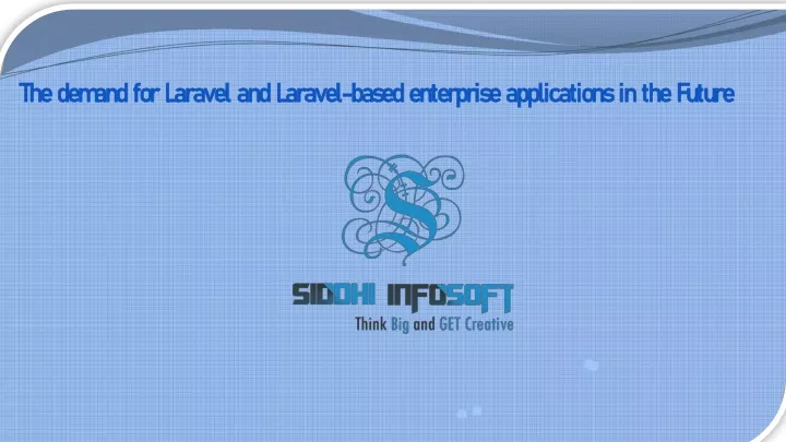 the demand for laravel and laravel based enterprise applications in the future