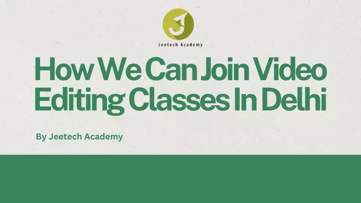 how we can join video editing classes in delhi