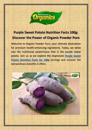 Purple Sweet Potato Nutrition Facts 100g: Discover the Power of Organic Powder P