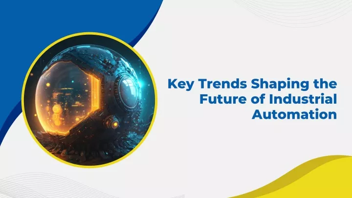 key trends shaping the future of industrial