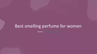 Top 5 Best Smelling perfumes For Women