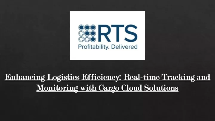 enhancing logistics efficiency real time tracking