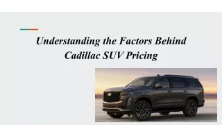 understanding the factors behind cadillac