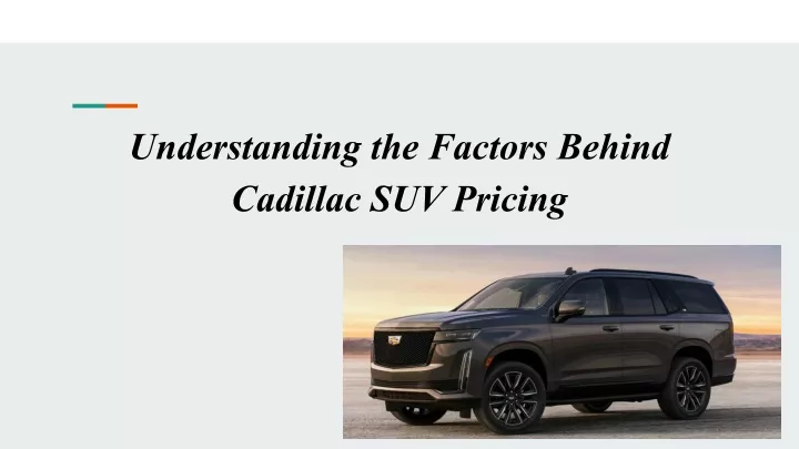 understanding the factors behind cadillac