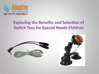 Exploring the Benefits and Selection of Switch Toys for Special Needs Children