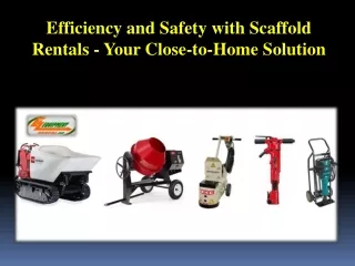 Efficiency and Safety with Scaffold Rentals - Your Close-to-Home Solution