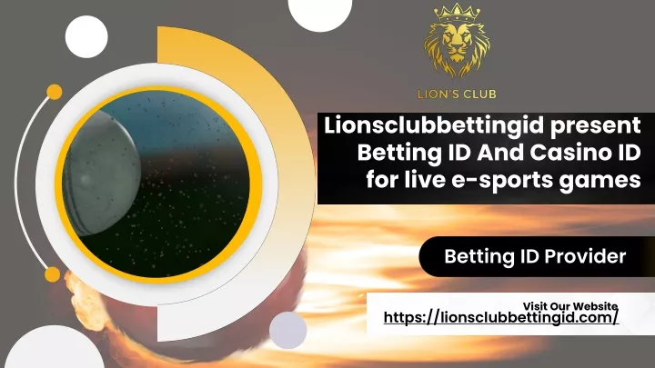 lionsclubbettingid present betting id and casino