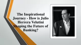 How is Julio Herrera Velutini Shaping the Future of Banking?