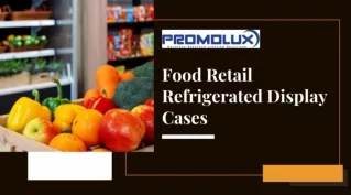 Food Retail Refrigerated Display Cases