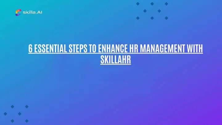 6 essential steps to enhance hr management with