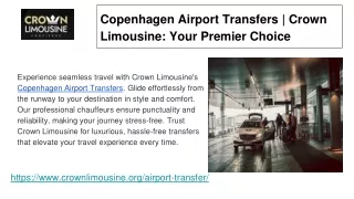 Copenhagen Airport Transfers _ Crown Limousine_ Your Premier Choice