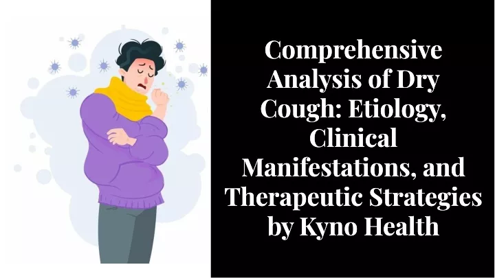 comprehenslve analysls of dry cough etlology