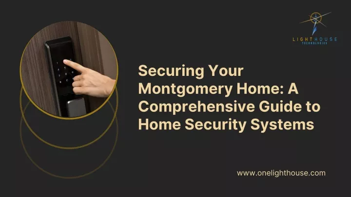 securing your montgomery home a comprehensive