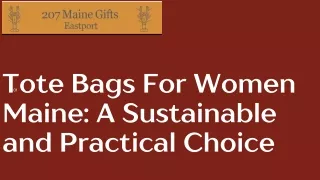 Tote Bags For Women Maine: A Sustainable and Practical Choice