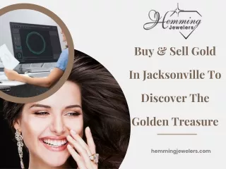 Buy & Sell Gold In Jacksonville To Discover The Golden Treasure