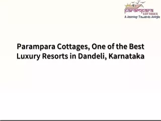 Parampara Cottages, One of the Best Luxury Resorts in Dandeli, Karnataka