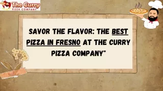 The Curry Pizza Company: Crafting Fresno's Crave-Worthy Pizza.