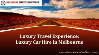 Luxury Travel Experience Luxury Car Hire in Melbourne