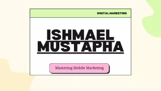 Understanding Mobile Marketing with Ishmael Mustapha
