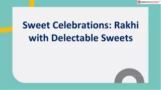 Sweet Celebrations Rakhi with Delectable Sweets