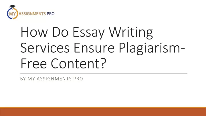 how do essay writing services ensure plagiarism free content