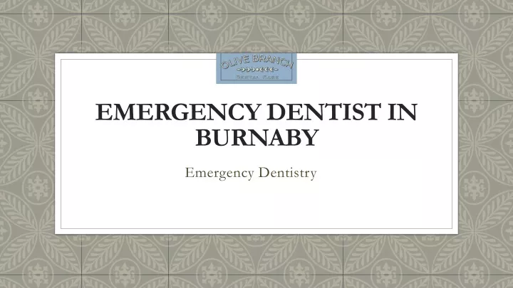 emergency dentist in burnaby