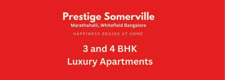prestige somerville marathahalli whitefield