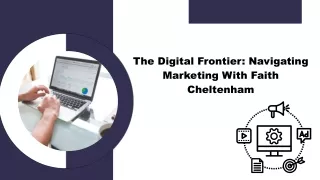 Charting The Digital Frontier: Marketing Insights With Faith Cheltenham