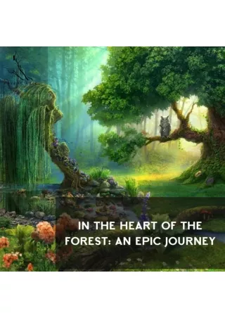 In the Heart of the Forest: An Epic Journey