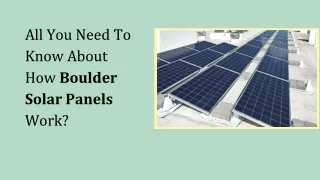 All You Need To Know About How Boulder Solar Panels Work